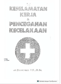 Image of KESELAMATAN KERJA 
DAN PENCEGAHAN KECELAKAAN