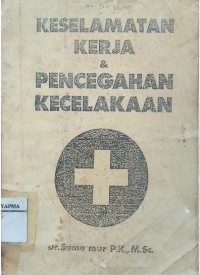Image of KESELAMATAN 
KERJA 
PENCEGAHAN KECELAKAAN