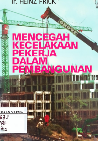 Image of MENCEGAH KECELAKAAN PEKERJA DALAM 
PEMBANGUNAN